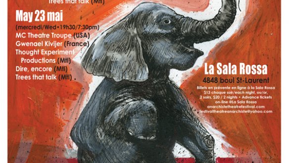 LE 13E FESTIVAL INTERNATIONAL DE THÃ‰Ã‚TRE ANARCHISTE DE MONTRÃ‰AL: LE 22-23 MAI 2018