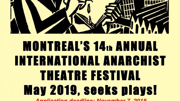 Montrealâ€™s 14th Annual International Anarchist Theatre Festival Seeks Plays!